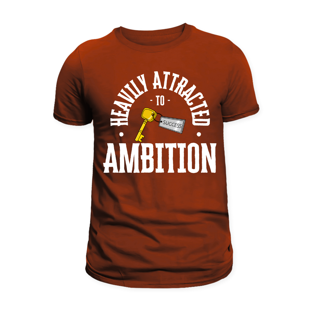 Heavily Attracted to Ambition